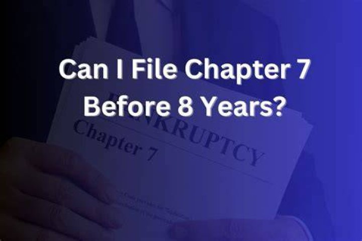 Can I file a Chapter 7 before 8 years?