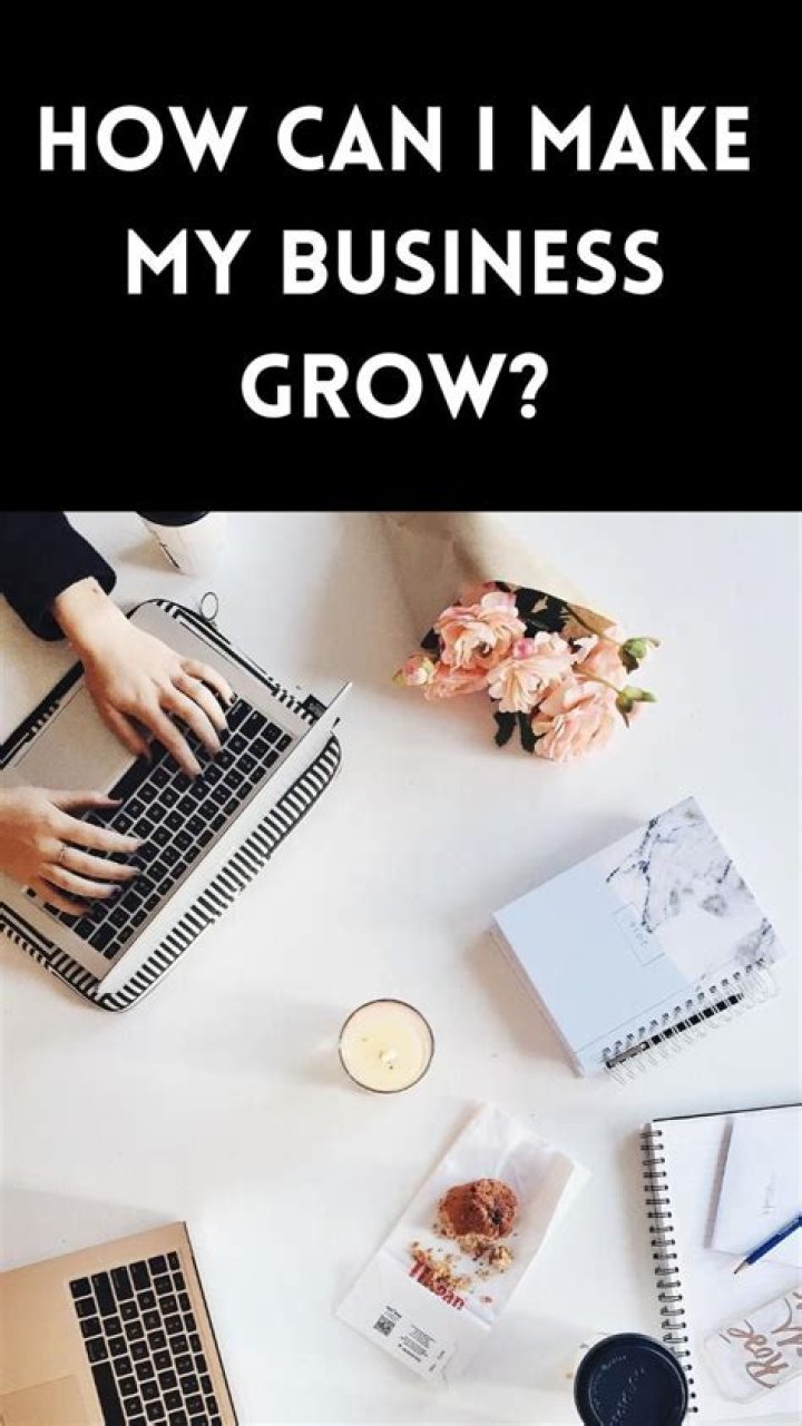 How can I make my business grow?