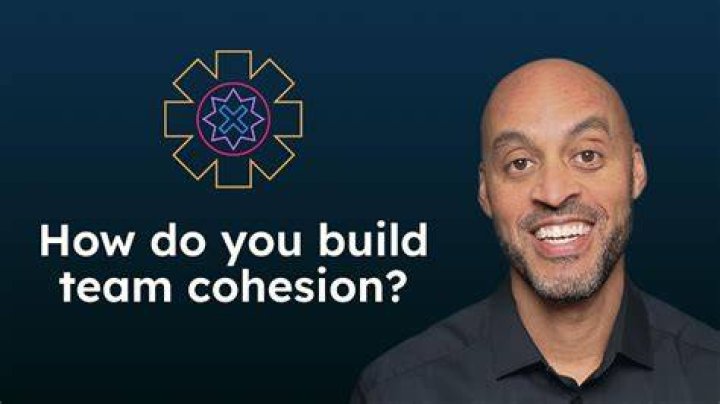 How do you build team cohesion?
