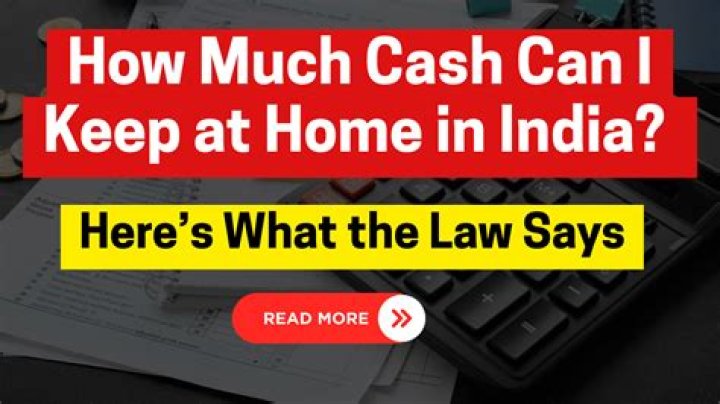How much cash can I keep at home?