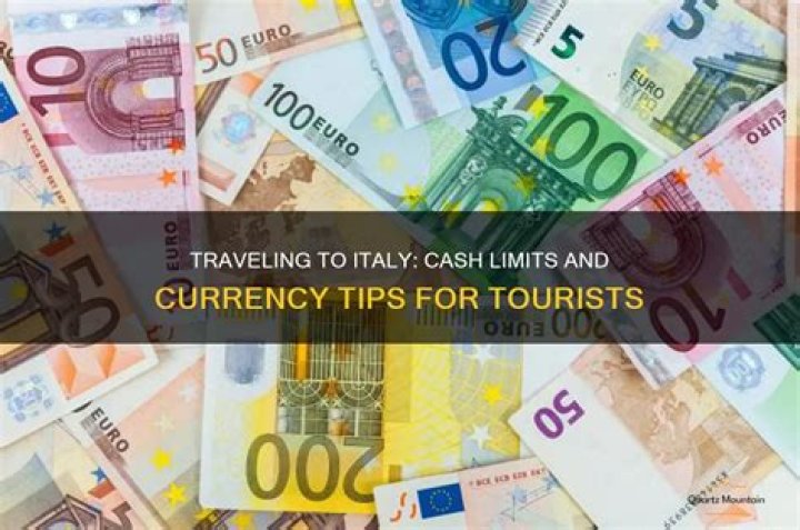 How much cash can you travel with to Italy?