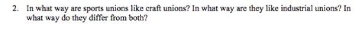 In what way are sports unions like craft unions in what way are they like industrial unions in what way do they differ from both?