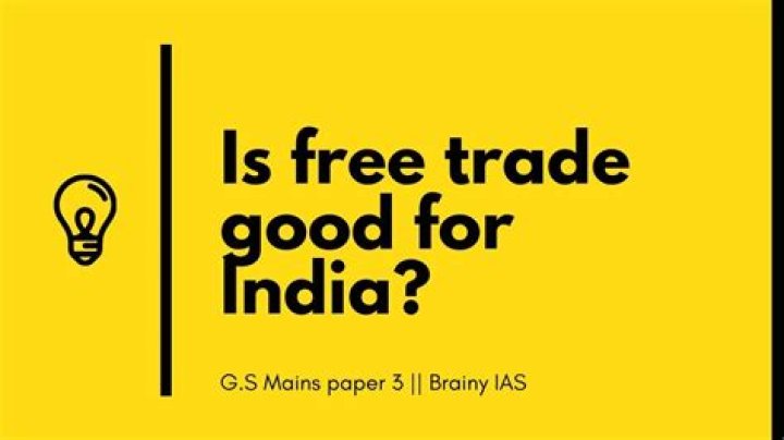 Is free trade good for India?