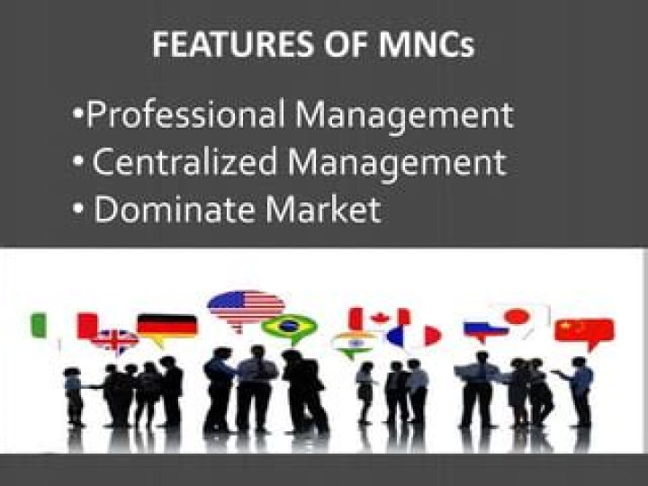 What are the main features of MNCs?