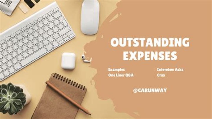 What are the outstanding expenses?