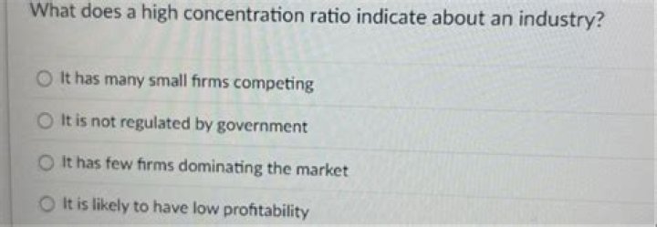What does a high concentration ratio indicate?