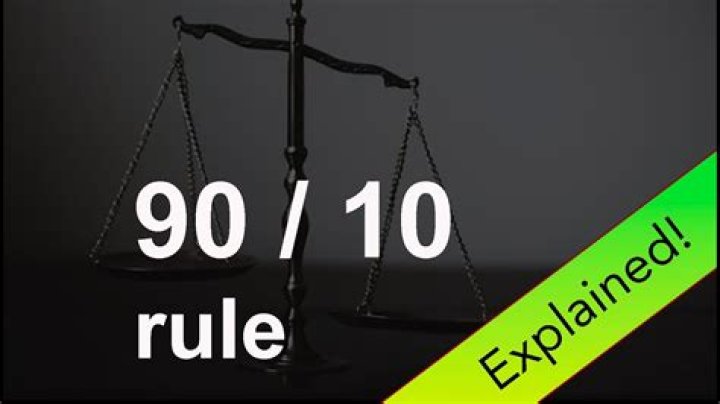 What is the 10 90 rule?
