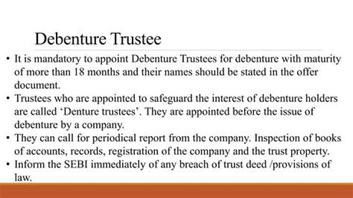 What is the debenture trustee?