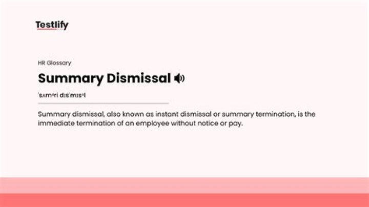 What is the meaning of summary dismissal?