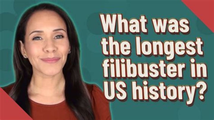 What was the longest filibuster in US history?