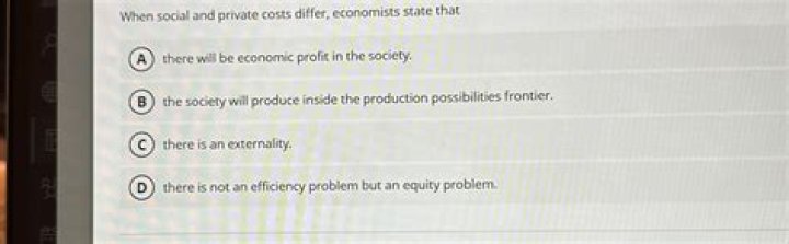 When social and private costs differ economists state that?