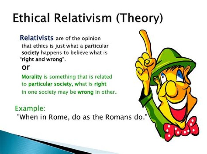 Who is the advocate of ethical relativism?