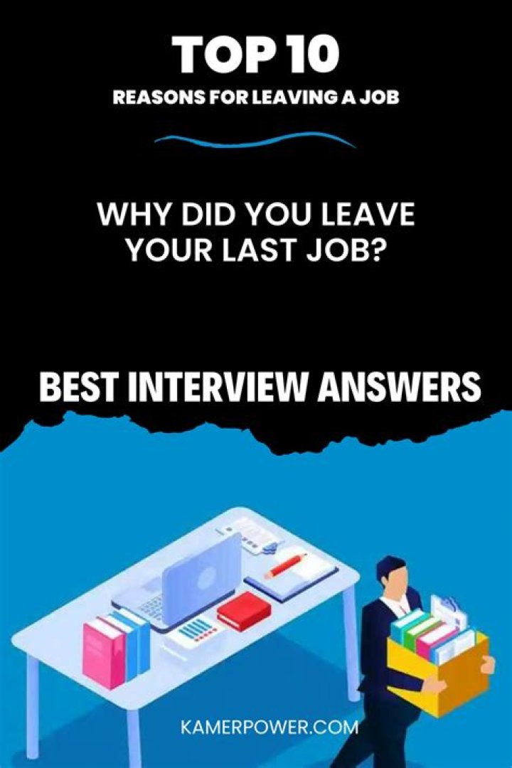 Why did you leave your last job best answer?